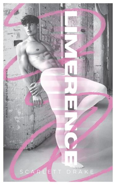 Limerence: A MM Rivals to Lovers Ballet Romance (Famous Young Things)