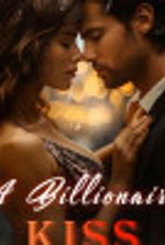 A billionaire’s kiss